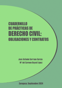 CUADERNILLO DE PRÁCTICAS DCHO. CIVIL. OBLIGACIONES Y CONTRATOS (2024):  Autores. J.A. Serrano - Carmen Bayod