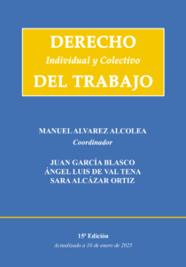 DERECHO DEL TRABAJO (2025). <br/>Autores: M. Alvarez Alcolea - Ángel L. de Val Tena -  J. García Blasco - Sara Alcázar Ortiz